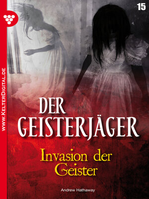 cover image of Der Geisterjäger 15 – Gruselroman
